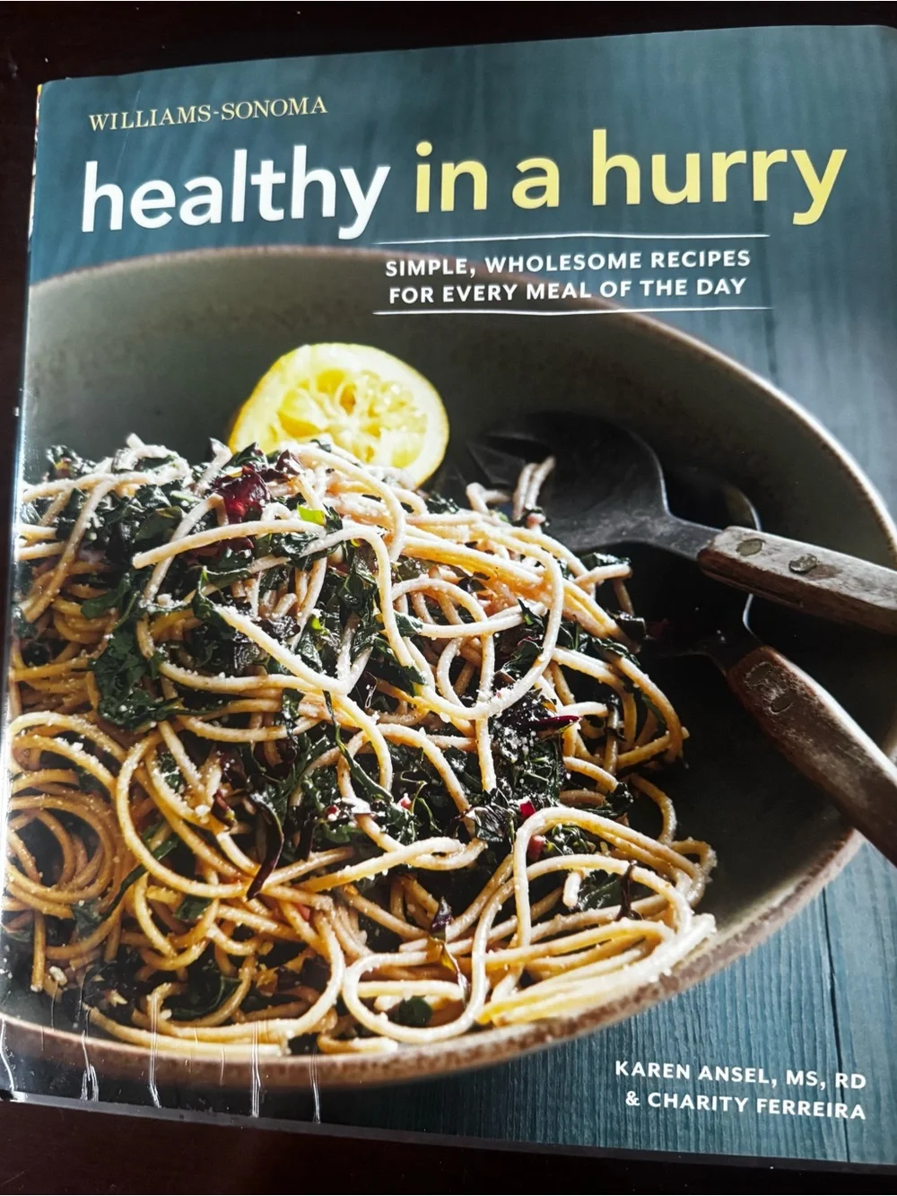 Williams Sonoma Healthy in a Hurry Cookbook - over 100 recipes lots of photos